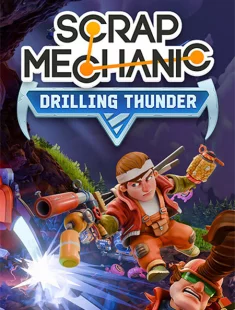 Scrap Mechanic: Drilling Thunder (2026|Рус)