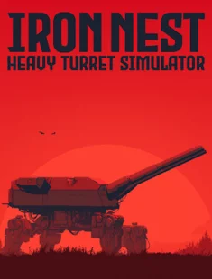 Iron Nest: Heavy Turret Simulator (2026|Рус)