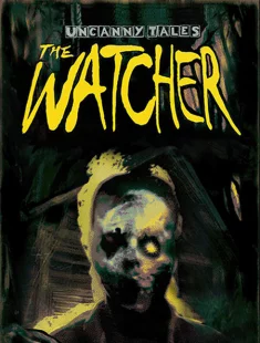 Uncanny Tales: The Watcher (2026|Рус)