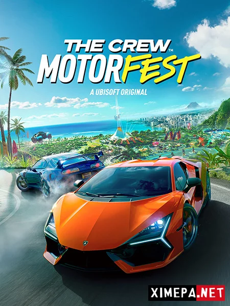 The Crew Motorfest (2023-26|Рус|Англ)