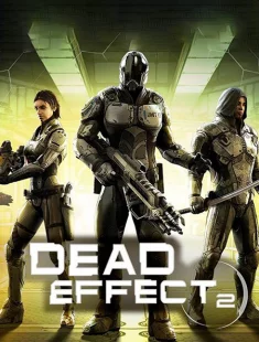 Dead Effect 2 (2016-26|Рус|Англ)
